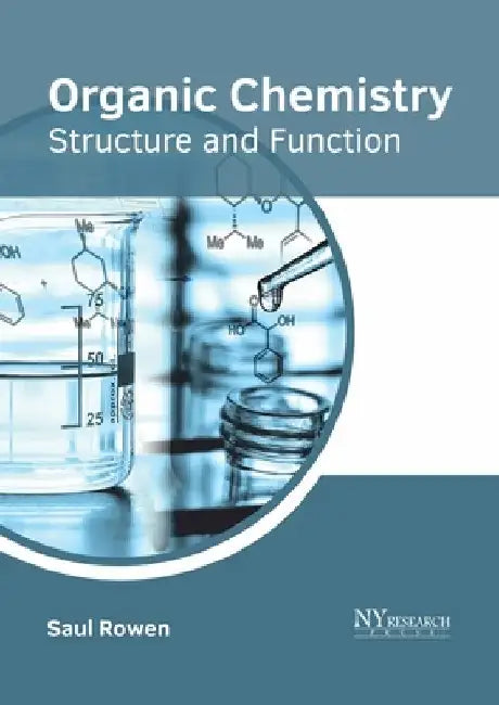 Organic Chemistry: Structure and Function by Saul Rowen