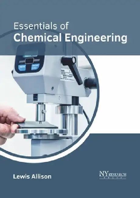 Essentials of Chemical Engineering by Lewis Allison