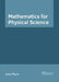 Mathematics for Physical Science by Lucy Flynn