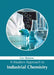 A Modern Approach to Industrial Chemistry by Cory Simmons