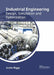 Industrial Engineering: Design, Simulation and Optimization by Justin Riggs