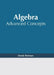 Algebra: Advanced Concepts by Derek Portman