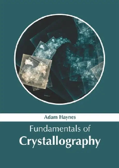 Fundamentals of Crystallography by Adam Haynes