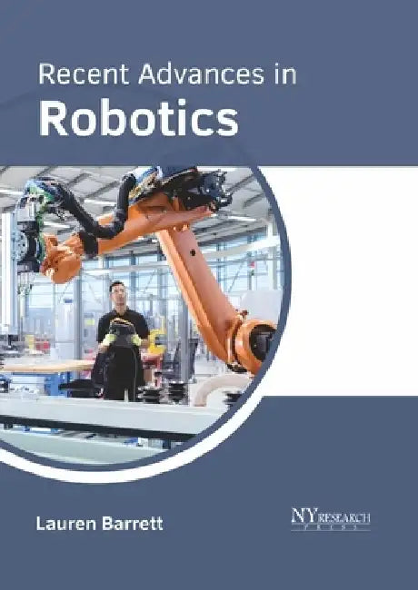 Recent Advances in Robotics by Lauren Barrett