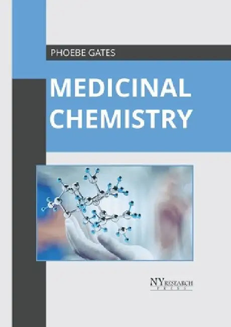 Medicinal Chemistry by Phoebe Gates