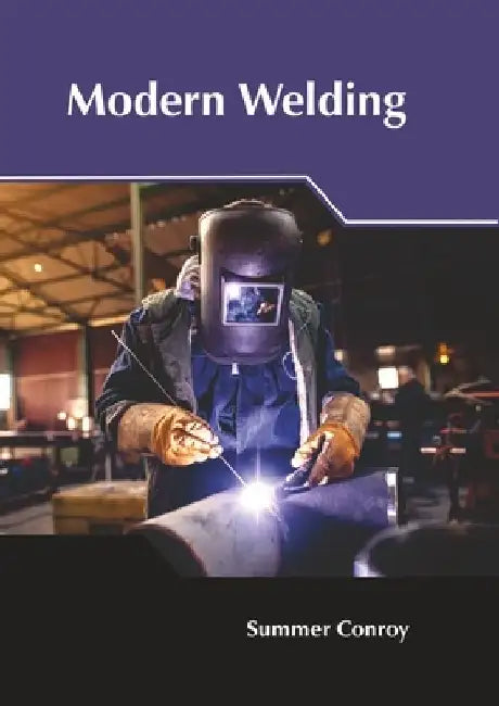 Modern Welding by Summer Conroy