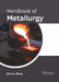 Handbook of Metallurgy by Darren Wang