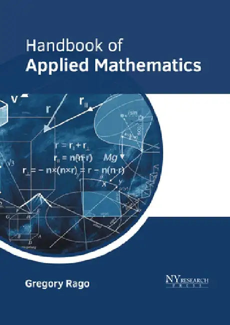 Handbook of Applied Mathematics by Gregory Rago