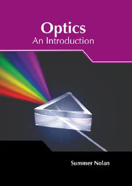 Optics: An Introduction by Summer Nolan