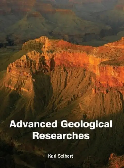 Advanced Geological Researches by Karl Seibert