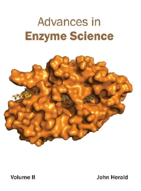 Advances in Enzyme Science: Volume II by John Herald