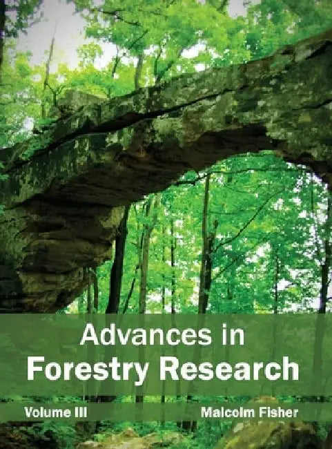 Advances in Forestry Research: Volume III by Malcolm Fisher