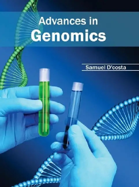 Advances in Genomics by Samuel D'Costa