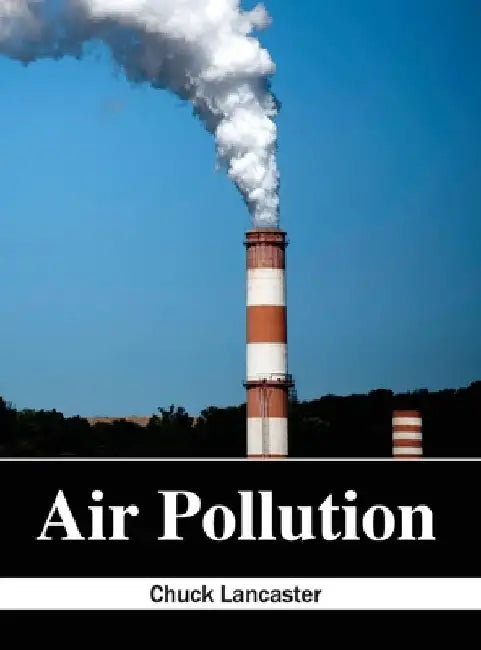 Air Pollution by Chuck Lancaster