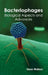 Bacteriophages: Biological Aspects and Advances by Dean Watson