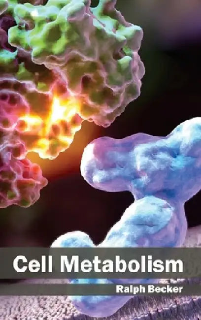 Cell Metabolism by Ralph Becker