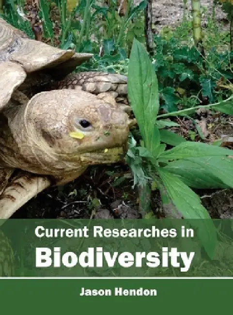 Current Researches in Biodiversity by Jason Hendon