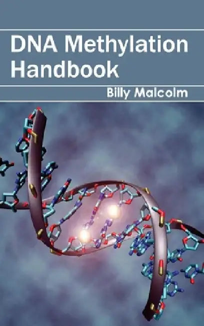 DNA Methylation Handbook by Billy Malcolm