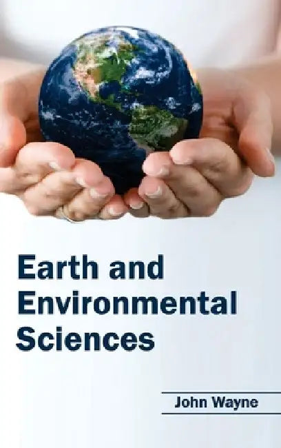 Earth and Environmental Sciences by John Wayne