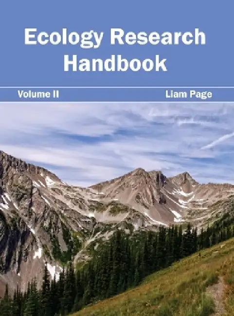 Ecology Research Handbook: Volume II by Liam Page