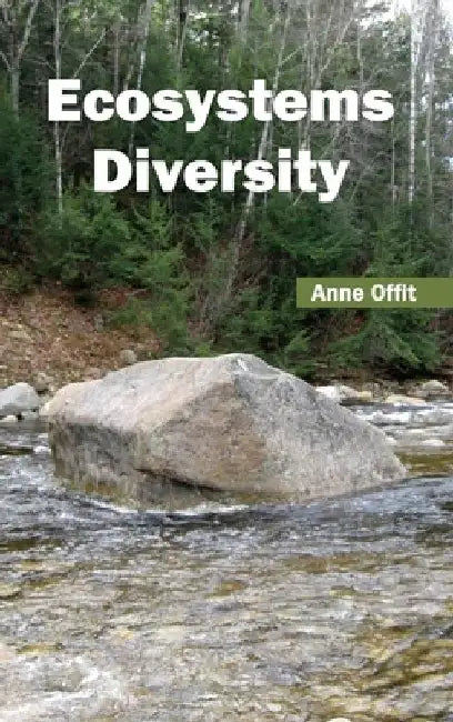 Ecosystems Diversity by Anne Offit