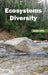 Ecosystems Diversity by Anne Offit