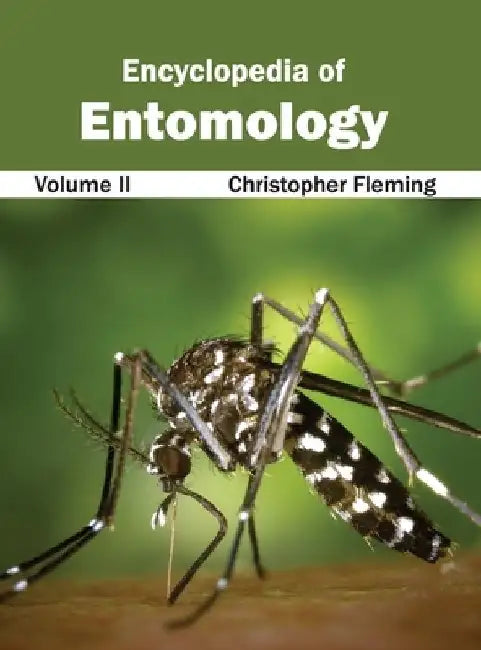 Encyclopedia of Entomology: Volume II by Christopher Fleming