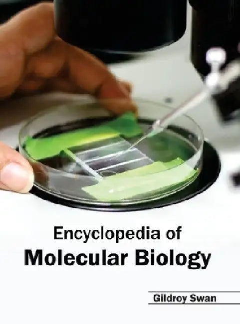 Encyclopedia of Molecular Biology by Gildroy Swan