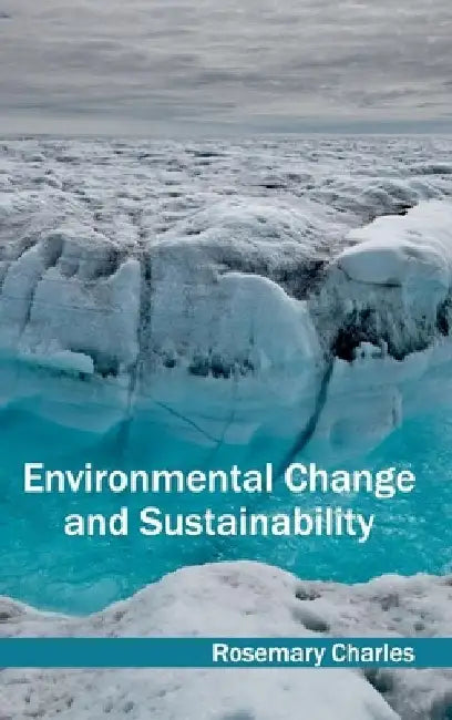 Environmental Change and Sustainability by Rosemary Charles