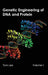 Genetic Engineering of DNA and Protein: Volume II by Tom Lee