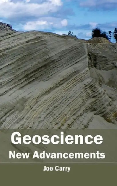 Geoscience: New Advancements by Joe Carry