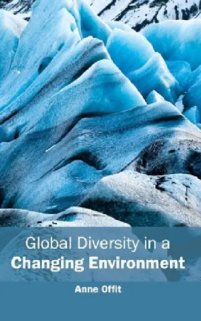 Global Diversity in a Changing Environment by Anne Offit