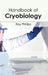 Handbook of Cryobiology by Ray Phillips