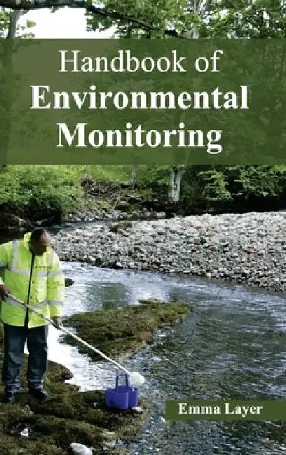 Handbook of Environmental Monitoring by Emma Layer