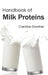 Handbook of Milk Proteins by Caroline Gardner