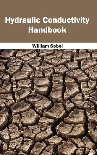 Hydraulic Conductivity Handbook by William Sobol