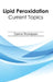 Lipid Peroxidation: Current Topics by Donna Thompson