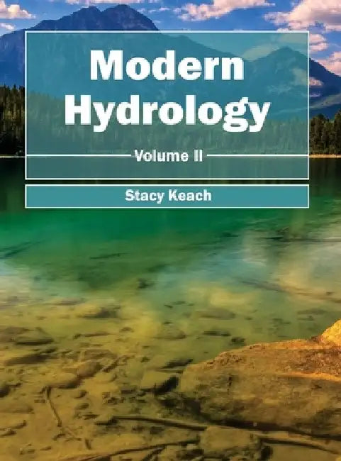Modern Hydrology: Volume II by Stacy Keach