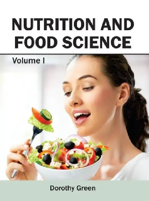 Nutrition and Food Science: Volume I by Dorothy Green