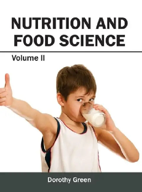 Nutrition and Food Science: Volume II by Dorothy Green