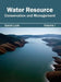 Water Resource: Conservation and Management (Volume I) by Sarah Luck
