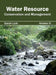 Water Resource: Conservation and Management (Volume III) by Sarah Luck