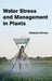 Water Stress and Management in Plants by Shannon Klemm