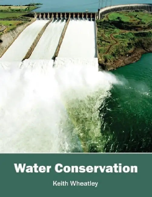 Water Conservation by Keith Wheatley