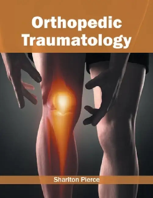 Orthopedic Traumatology by Sharlton Pierce