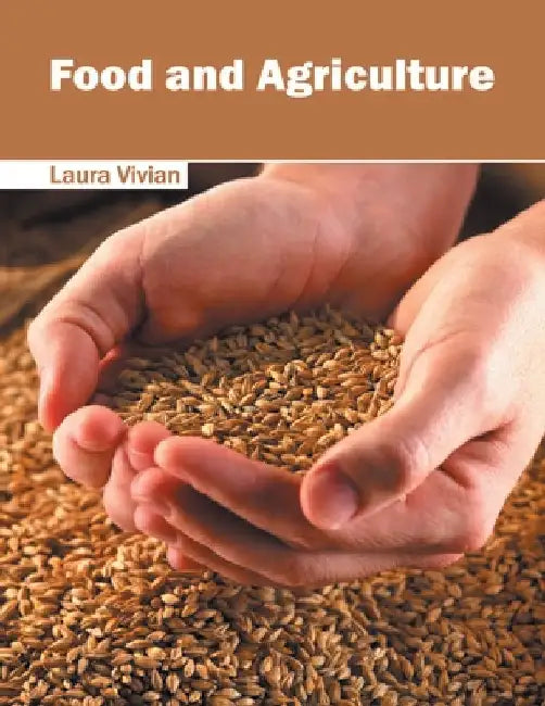 Food and Agriculture by Laura Vivian