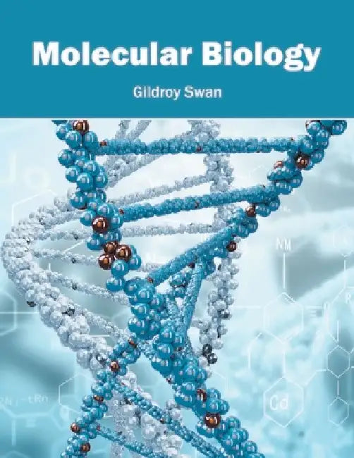 Molecular Biology by Gildroy Swan
