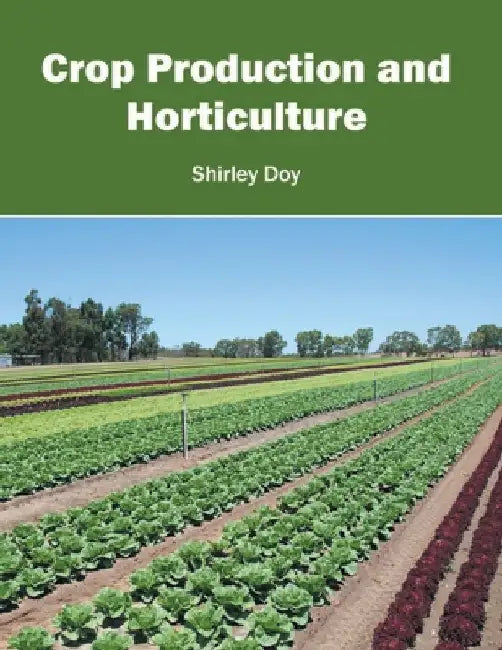 Crop Production and Horticulture by Shirley Doy
