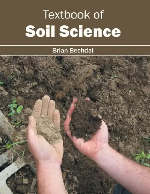 Textbook of Soil Science by Brian Bechdal