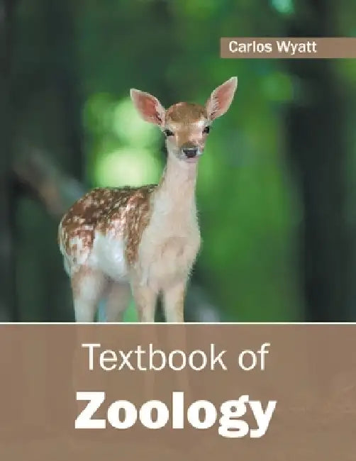 Textbook of Zoology by Carlos Wyatt